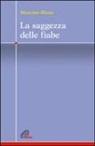 Massimo Diana - La saggezza delle fiabe