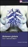 Melinda Cooper, Catherine Waldby, A. Balzano - Biolavoro globale. Corpi e nuova manodopera