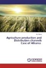 Ana Kapaj - Agriculture production and Distribution channels Case of Albania