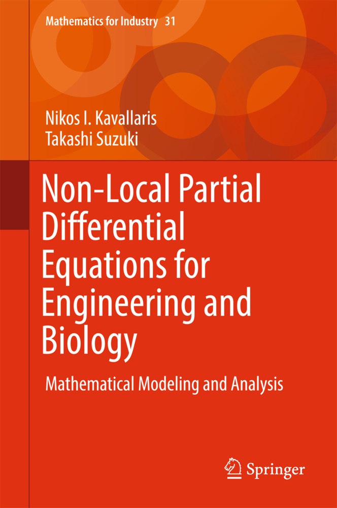 Nikos Kavallaris, Nikos I Kavallaris, Nikos I. Kavallaris, Takashi Suzuki - Non-Local Partial Differential Equations for Engineering and Biology - Mathematical Modeling and Analysis