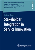 Julia M Jonas, Julia M. Jonas - Stakeholder Integration in Service Innovation