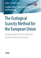 Stepha Ahbe, Stephan Ahbe, Simo Weihofen, Simon Weihofen, Steffen Wellge - The Ecological Scarcity Method for the European Union