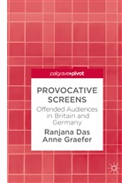 Ranjan Das, Ranjana Das, Anne Graefer, Ranjan Das, Ranjana Das - Provocative Screens