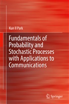Kun Il Park - Fundamentals of Probability and Stochastic Processes with Applications to Communications