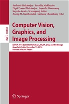 Suyash Awate, Santanu Chaudhury, Dipti Prasad Mukherjee, Snehasis Mukherjee, Suvadi Mukherjee, Suvadip Mukherjee... - Computer Vision, Graphics, and Image Processing