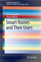 To Hargreaves, Tom Hargreaves, Chariie Wilson, Charlie Wilson - Smart Homes and Their Users