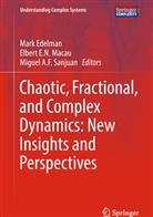 Miguel A F Sanjuan, Elber E N Macau, Elbert E N Macau, Mark Edelman, Elbert Macau, Elbert E. N. Macau... - Chaotic, Fractional, and Complex Dynamics: New Insights and Perspectives