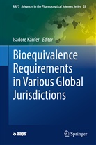 Isador Kanfer, Isadore Kanfer - Bioequivalence Requirements in Various Global Jurisdictions