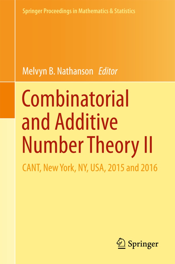 Melvy B Nathanson, Melvyn B Nathanson, Melvyn Nathanson, Melvyn B. Nathanson - Combinatorial and Additive Number Theory II CANT, New York, NY, USA, 2015 and 2016