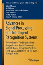 Dhiya Al-Jumeily, Juan Manuel Corchado Rodriguez, Juan M. Corchado Rodríguez, Swagatam Das, Sr Krishnan, Sri Krishnan... - Advances in Signal Processing and Intelligent Recognition Systems