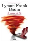 L. Frank Baum - Il mago di Oz