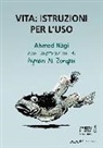 Ahmed Nàgi, A. Al Zorqani, B. Benini - Vita: istruzioni per l'uso