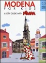 ALTAN, Tullio F. Altan - Modena for kids. A city guide with Pimpa