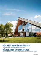 BAK, Bundesamt für Kultur (BAK), Bern Bundesamt für Kultur (BAK), Bundesamt für Kultur BAK, Bundesam für Kultur BAK, Ic... - Nützlich oder überflüssig? Nécessaires ou superflus?