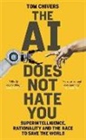 Tom Chivers - The AI Does Not Hate You