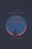 Lauren James - The Loneliest Girl in the Universe