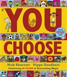 Pippa Goodhart, Nick Sharratt, Nick Sharratt - You Choose
