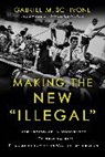 Noam Chomsky, Gabriel M. Schivone, Gabriel M./ Chomsky Schivone - Making the New Illegal