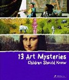 Angela Wenzel - 13 Art Mysteries Children Should Know
