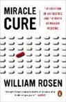 William Rosen - Miracle Cure