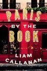 Liam Callanan - Paris By the Book