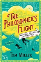 Tom Miller - The Philosopher's Flight