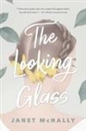 Janet McNally, Hsiao-Ron Cheng - The Looking Glass