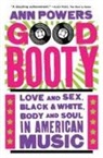 Ann Powers - Good Booty
