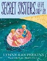 Lynne Rae Perkins, Perkins Lynne Rae, Lynne Rae Perkins - Secret Sisters of the Salty Sea