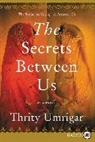 Thrity Umrigar, Umrigar Thrity - The Secrets Between Us