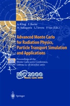 Fernando J. C. Barao, Fernando J.C. Barao, Fernando J. C. Barão, Andreas Kling, Masayuki Nakagawa, Luis Tavora... - Advanced Monte Carlo for Radiation Physics, Particle Transport Simulation and Applications, 2 Teile