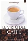 Franck Senninger - Le virtù del caffè