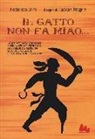 Federico Bini, Fabian Negrin - Il gatto non fa miao e altre 199 scoperte con cui fare bella figura in giro