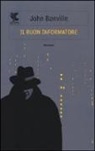 John Banville - Il buon informatore