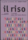M. V. Santiago - Il riso. In cucina e in pasticceria. I consigli dello chef Andrea Berton