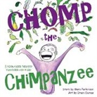 Mary E Parkinson - Chomp the Chimpanzee