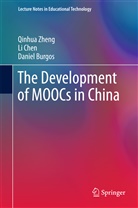 Daniel Burgos, L Chen, Li Chen, Qinhu Zheng, Qinhua Zheng - The Development of MOOCs in China