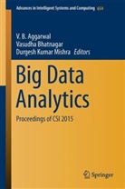 V. B. Aggarwal, Vasudh Bhatnagar, Vasudha Bhatnagar, Durgesh Kumar Mishra, Durgesh Kumar Mishra - Big Data Analytics