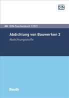 Deutsches Institut für Normung e. V. (DIN), DIN e.V., DIN e.V. (Deutsches Institut für Normung), DI e V, DIN e V - Abdichtung von Bauwerken. Tl.2