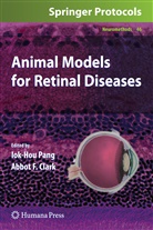 Abbot F. Clark, F Clark, F Clark, Iok-Ho Pang, Iok-Hou Pang - Animal Models for Retinal Diseases