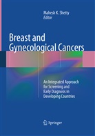 Mahes K Shetty, Mahesh K Shetty, Mahesh K Shetty, Mahesh K. Shetty - Breast and Gynecological Cancers