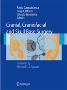 Luig Califano, Luigi Califano, Paolo Cappabianca, Giorgio Iaconetta - Cranial, Craniofacial and Skull Base Surgery
