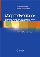Riccard Manfredi, Riccardo Manfredi, Roberto Pozzi Mucelli, Roberto Pozzi Mucelli - Magnetic Resonance Cholangiopancreatography (MRCP)