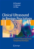 C Bartram, C I Bartram, C. I. Bartram, C.I. Bartram, Pescatori, M Pescatori... - Clinical Ultrasound in Benign Proctology