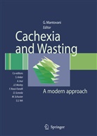 S. D. Anker, Stefa D Anker, Stefan D Anker, F. Rossi Fanelli, A. Inui, Akio Inui et al... - Cachexia and Wasting
