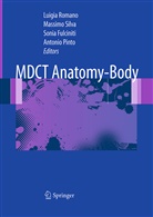 Sonia Fulciniti, Sonia Fulciniti et al, Antonio Pinto, Luigia Romano, Massim Silva, Massimo Silva - MDCT Anatomy - Body