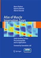 Marc Barbero, Marco Barbero, Robert Merletti, Roberto Merletti, Alberto Rainoldi - Atlas of Muscle Innervation Zones