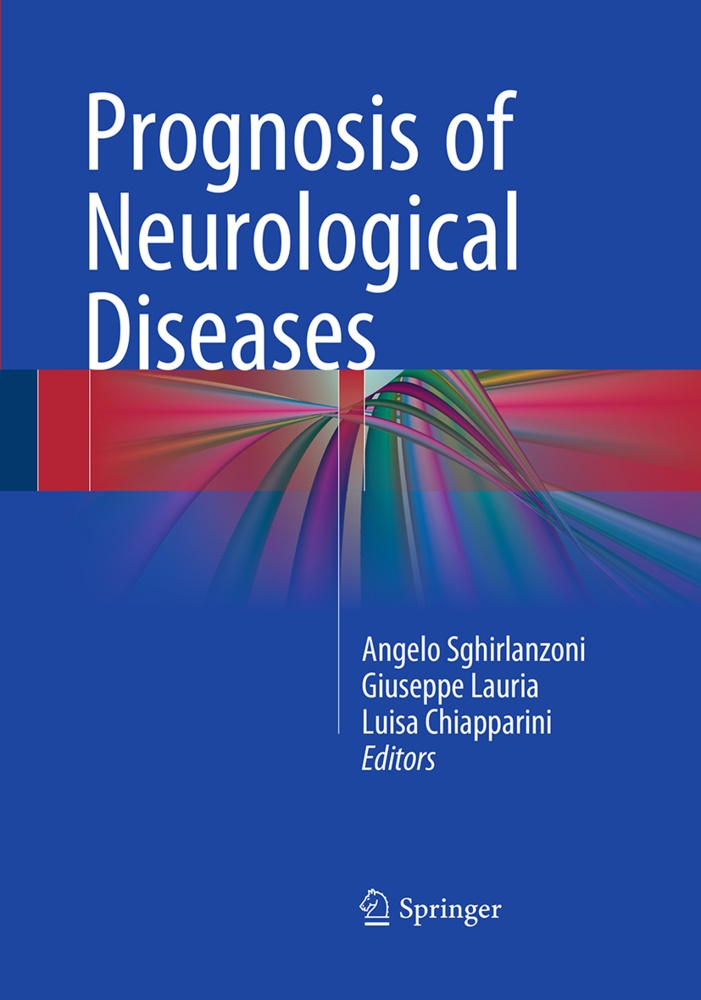 Luisa Chiapparini, Giusepp Lauria, Giuseppe Lauria, Angelo Sghirlanzoni - Prognosis of Neurological Diseases