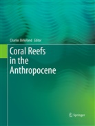 Charle Birkeland, Charles Birkeland - Coral Reefs in the Anthropocene