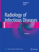 Hongju Li, Hongjun Li - Radiology of Infectious Diseases: Volume 1